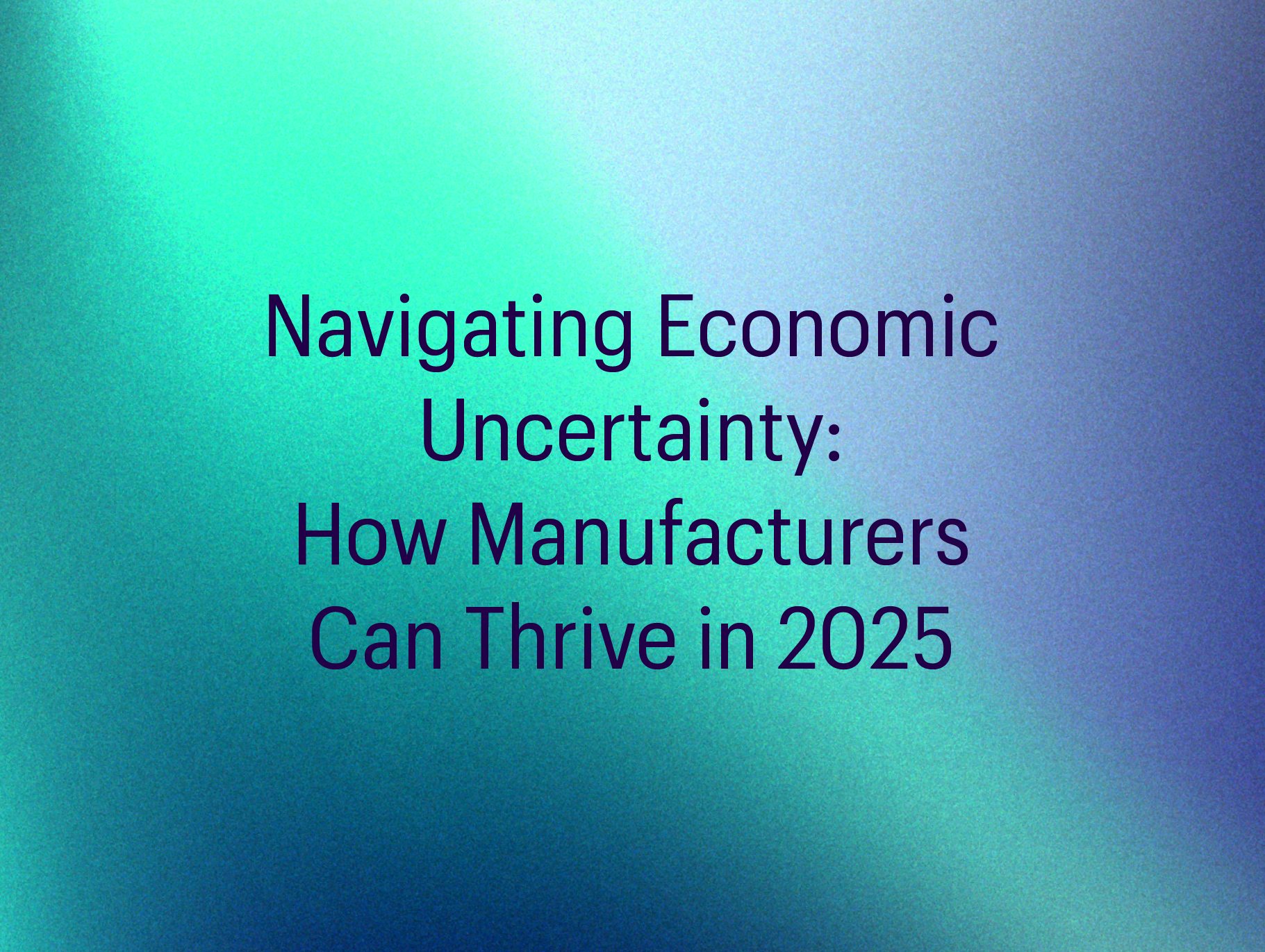 Navigating Economic Uncertainty