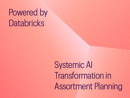 Systemic AI Transformation in Assortment Planning, Powered by Databricks