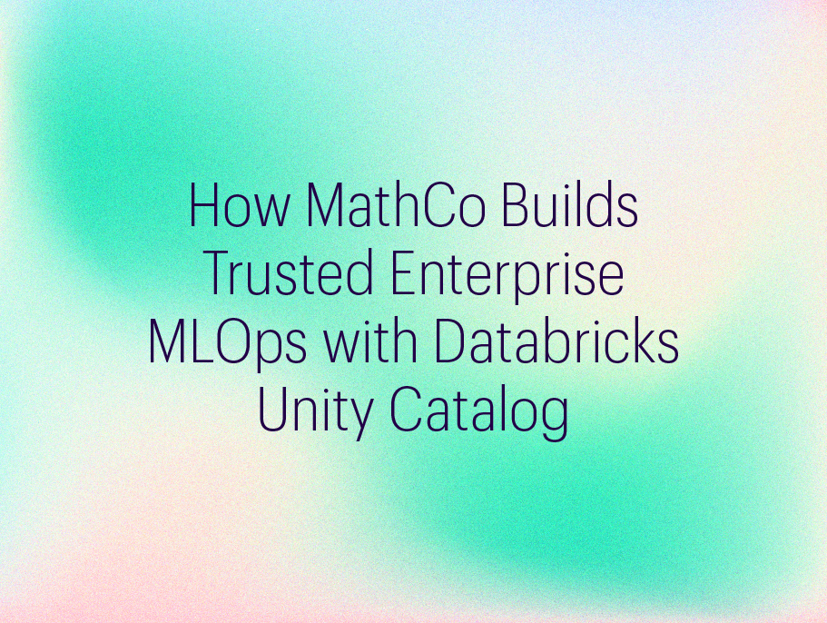 How MathCo Builds Trusted Enterprise MLOps with Databricks Unity Catalog_Gradient thumbnail-437 × 329 px