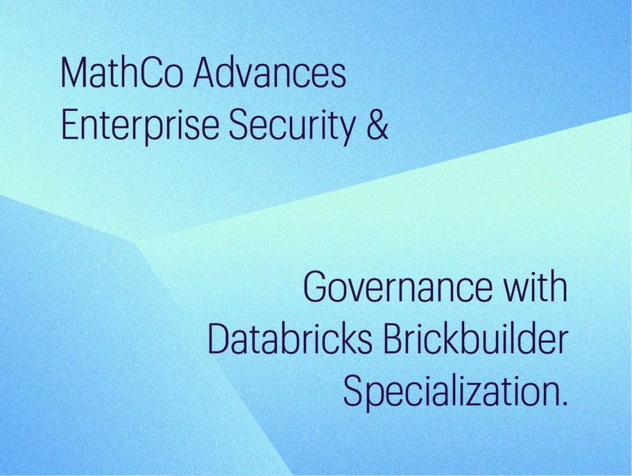 MathCo Advances Enterprise Security & Governance with Databricks Brickbuilder Specialization - blog_Gradient thumbnail-437 × 329 px